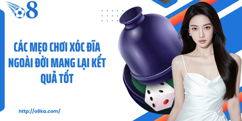 Các mẹo chơi xóc đĩa ngoài đời mang lại kết quả tốt