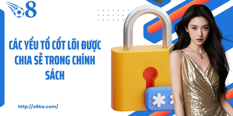 Các yếu tố cốt lõi được chia sẻ trong chính sách