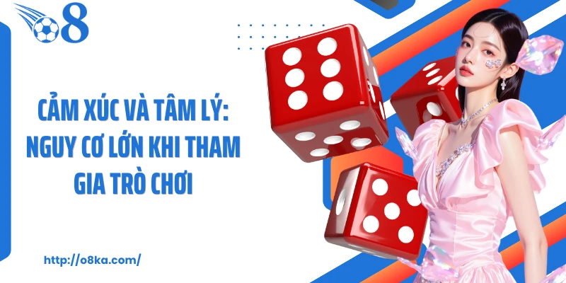 Cảm xúc và tâm lý: Nguy cơ lớn khi tham gia trò chơi