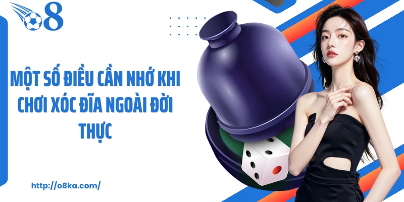 Một số điều cần nhớ khi chơi xóc đĩa ngoài đời thực