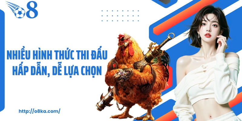 Nhiều hình thức thi đấu hấp dẫn, dễ lựa chọn