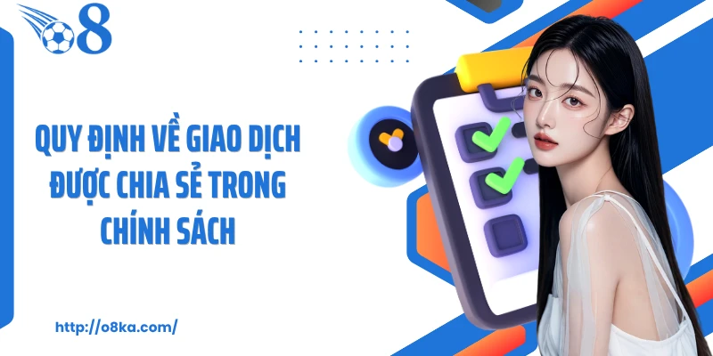 Quy định về giao dịch được chia sẻ trong chính sách