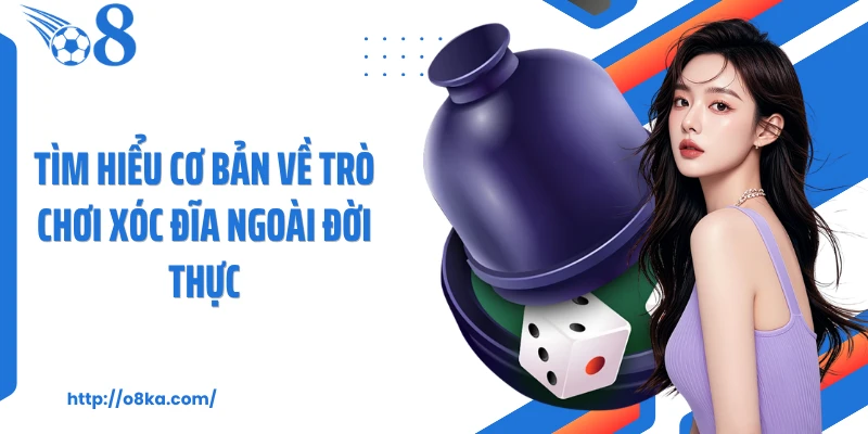 Tìm hiểu cơ bản về trò chơi xóc đĩa ngoài đời thực