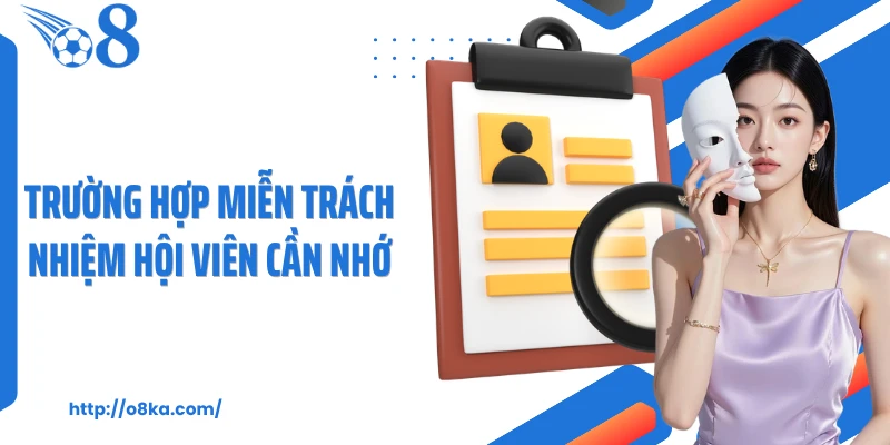 Trường hợp miễn trách nhiệm hội viên cần nhớ